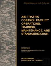 Aviation Traffic Control Facility Operations, Training, Maintenance, And Standardization