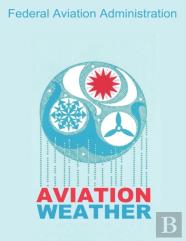 Aviation Weather (Faa Handbooks)