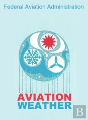 Aviation Weather (Faa Handbooks)