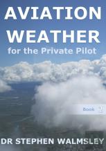 Aviation Weather For The Private Pilot