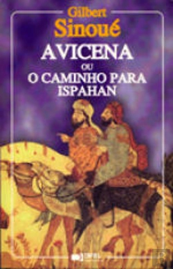 Bertrand.pt - Avicena ou o Caminho para Ispahan