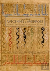 Avicenne Et Averroes : Médecine Et Biologie Dans La Civilisation De L'Islam