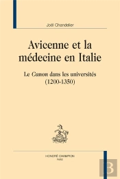 Avicenne Et La Médecine En Italie ; Le Canon Dans Les Universités (1200-1350)
