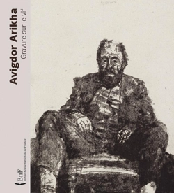 Bertrand.pt - Avigdor Arikha ; Gravure Sur Le Vif