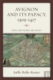 Avignon And Its Papacy, 1309â€“1417