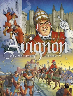 Bertrand.pt - Avignon Tome 1 : De La Préhistoire À Clément Vi