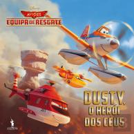Aviões 2 - Dusty o Herói dos Céus