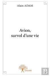 Avion, Survol D'Une Vie