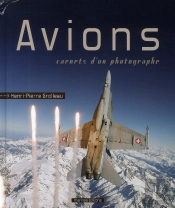 Avions ; Carnets D'Un Photographe