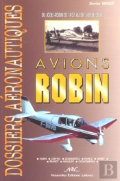 Avions Robin ; Du Jodel-Robin De 1957 Au Dr 500 De 2000