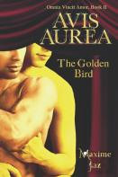 Avis Aurea - The Golden Bird (Omnia Vincit Amor Book Ii)
