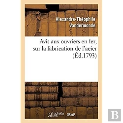 Bertrand.pt - Avis Aux Ouvriers En Fer, Sur La Fabrication De L'Acier