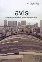 Avis. Propos Sur L'Artichecture, La Ville, L'Environnement