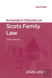 Avizandum Statutes On Scots Family Law: 2026-2027, 24th Edition