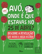 Avó, Onde é que Estavas no 25 de Abril?