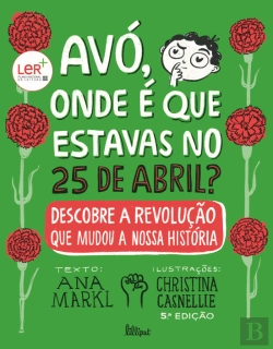 Bertrand.pt - Avó, Onde é que Estavas no 25 de Abril?