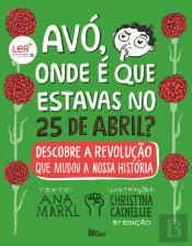 Avó, Onde é que Estavas no 25 de Abril?
