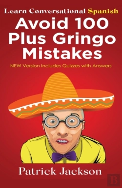 Bertrand.pt - Avoid 100 Plus Gringo Mistakes - Learn Conversational Spanish