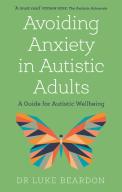 Avoiding Anxiety In Autistic Adults