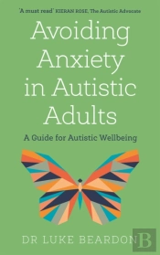 Avoiding Anxiety In Autistic Adults