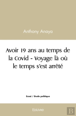 Bertrand.pt - Avoir 19 Ans Au Temps De La Covid - Voyage Là Où Le Temps S'Est Arrêté