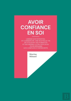 Bertrand.pt - Avoir Confiance En Soi, C'Est Bannir Son Complexe D'Infériorité & Se Sentir En Sécurité !