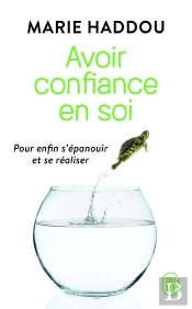 Avoir Confiance En Soi Pour Enfin S'Épanouir Et Se Réaliser