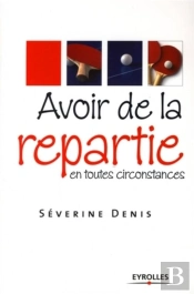 Avoir De La Répartie En Toutes Circonstances
