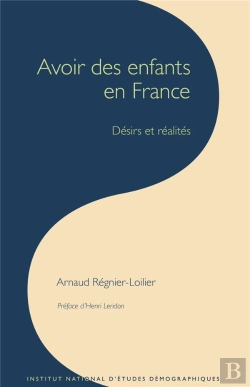 Bertrand.pt - Avoir Des Enfants En France ; Désirs Et Réalités