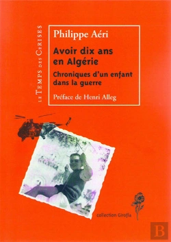 Bertrand.pt - Avoir Dix Ans En Algérie ; Chroniques D'Un Enfant Dans La Guerre