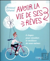 Avoir La Vie De Ses Reves !