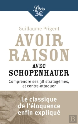Bertrand.pt - Avoir Raison Avec Schopenhauer ; Comprendre Ses 38 Stratagèmes Et Contre-Attaquer
