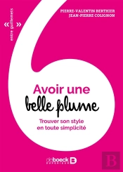 Avoir Une Belle Plume ; Trouver Son Style En Toute Simplicité