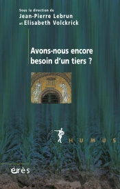 Avons Nous Encore Besoin D'Un Tiers ?