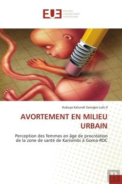 Bertrand.pt - Avortement En Milieu Urbain - Perception Des Femmes En Age De Procreation De La Zone De Sante De Kar