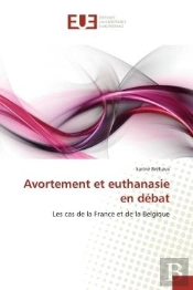 Avortement Et Euthanasie En Debat