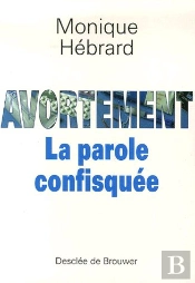 Avortement ; La Parole Confisquée