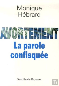 Bertrand.pt - Avortement ; La Parole Confisquée