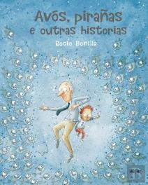 Avós, Pirañas E Outras Historias