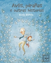 Avós, Pirañas E Outras Historias