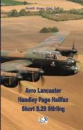 Avro Lancaster - Handley Page Halifax - Short S.29 Stirling