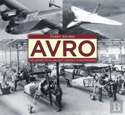 Bertrand.pt - Avro: The History Of An Aircraft Company In Photographs