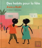 Awa & Dodi T.1 ; Des Habits Pour La Fête