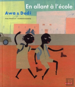 Bertrand.pt - Awa & Dodi T.2 ; En Allant À L'École