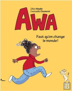 Bertrand.pt - Awa, Il Faut Qu'On Change Le Monde !