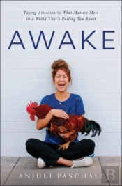 Awake Â€“ Paying Attention To What Matters Most In A World That`S Pulling You Apart