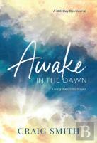 Awake In The Dawn