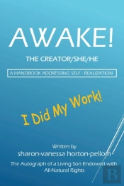 Awake! The Creator-She-He  A Handbook Fo