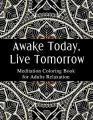 Awake Today, Live Tomorrow