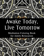 Awake Today, Live Tomorrow